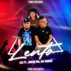 LENTO(feat. Junior KM & MC García)