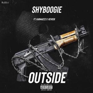 Outside (feat. ShyBoogie & Kevo3x) [Explicit]