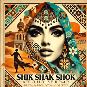 Shik Shak Shok (Afro House Remix)