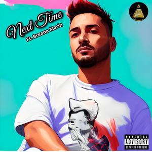 Next Time (feat. Breana Marin) [Explicit]