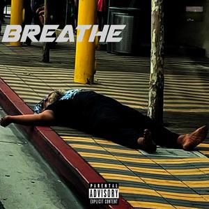 BREATHE (feat. JONE$Y & JUDD) (Explicit)