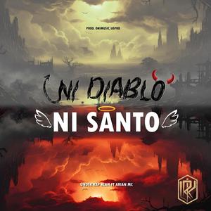 Ni diablo ni santo (feat. Arian Mc) (Explicit)