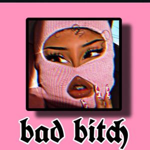 Bad ***** (Explicit)