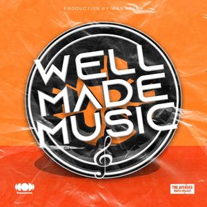 Well Made Music (Explicit)