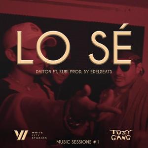 Lo sé: TG Music Sessions #1 (feat. DAITON. & Kuri)