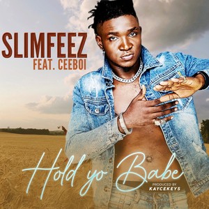 Hold Yo Babe(feat. Ceeboi)