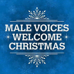 Male Voices Welcome Christmas