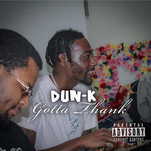 Gotta Thank (Explicit)