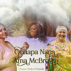 Obaapa Nana Ama McBrown (feat. Kanada)