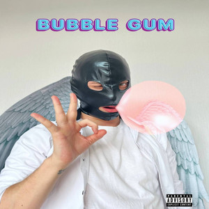 BUBBLE GUM (Explicit)