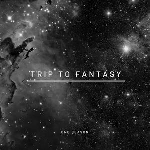 Trip to Fantasy