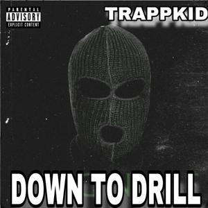 DOWN TO DRILL (Explicit)