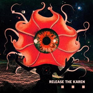 Release the Karen (Original Mix)