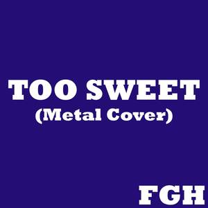 Too Sweet (Metal Cover)