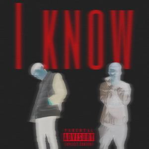 I Know (feat. Lukrative) [Explicit]