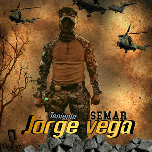 Teniente Jorge Vega (Explicit)