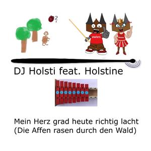 Mein Herz grad heute richtig lacht (Die Affen rasen durch den Wald) (feat. Holstine)