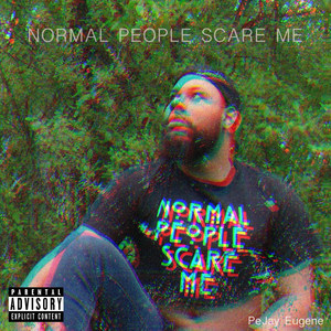 Normal People Scare Me (Explicit)