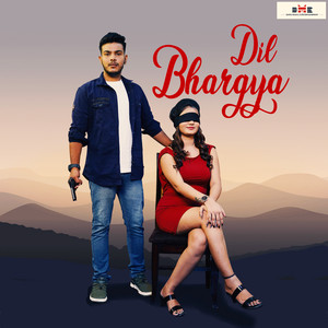 Dil Bhargya (Explicit)