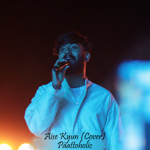 Aise Kyun (Explicit)