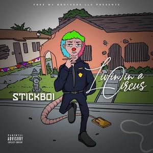 Livin' In A Circus (Explicit)