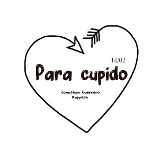 Para Cupido (Version Completa)