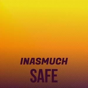 Inasmuch Safe