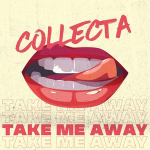 Take Me Away