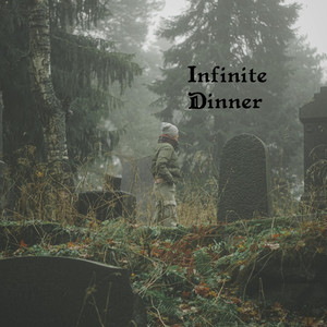 Infinite Dinner