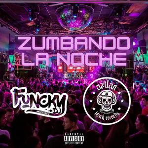 Zumbando la noche (Explicit)