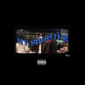 MY SHOOTER (feat. KBankroll & TLA Ceejay) (Explicit)