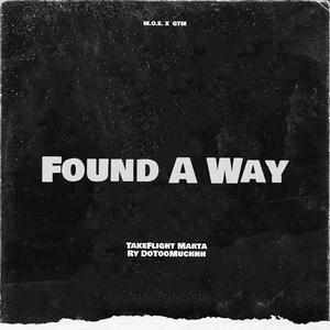 Found A Way (feat. TakeFlight Marta) (Explicit)