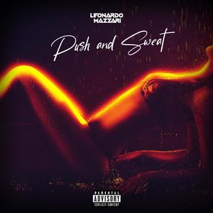 Push And Sweat (Explicit)