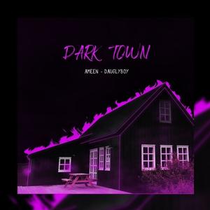 Dark Town (feat. Dauglyboy) [Explicit]