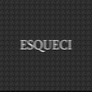 Esqueci (Explicit)