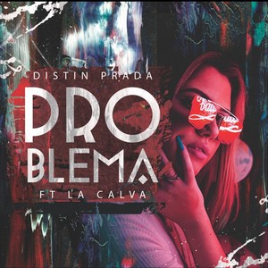 Problema(feat. La Calva)