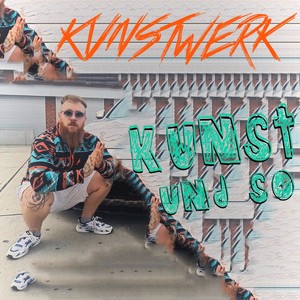 Kunst und so (Explicit)