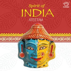 Spirit of India : Ateetam