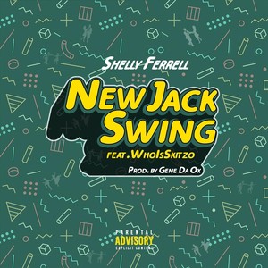 New Jack Swing (feat. Whoisskitzo) (Explicit)