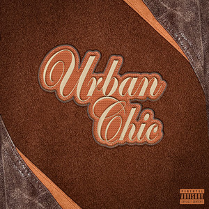 URBAN CHIC (Explicit)