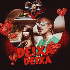Deixa, Deixa (Explicit)