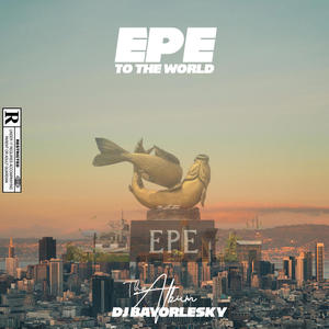 Epe To The World Album (Explicit)