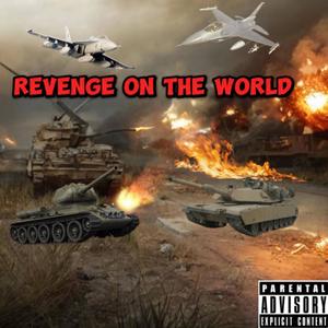 Revenge On The World (Explicit)