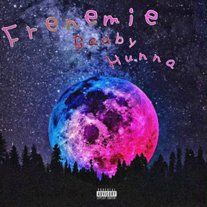 Frenemie (Explicit)