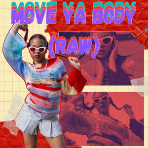 Move Ya Body (Raw Version)