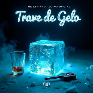 Trave de Gelo (Explicit)