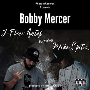 Bobby Mercer (feat. Mike Spitz) [Explicit]