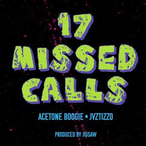 17 Missed Calls (feat. jvztizzo) [Explicit]