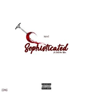 Sophisticated (feat. Chad the MAN) [Explicit]