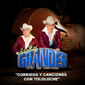 Corridos y Canciones Con Tololoche